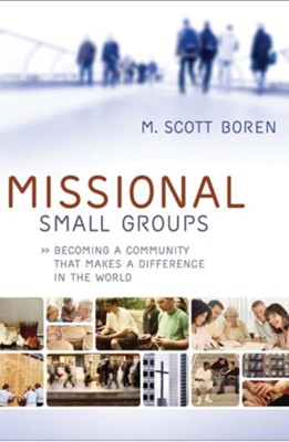 Cover of Missional Small Groups: Becoming a Community That Makes a Difference in the World - eBook