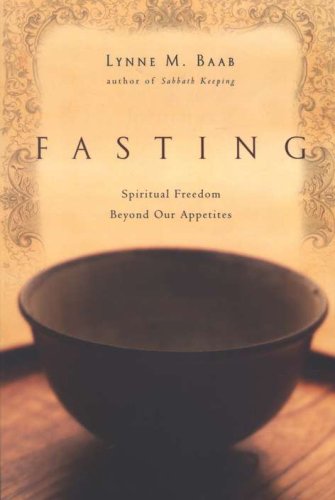 Cover of Fasting: Spiritual Freedom Beyond Our Appetites