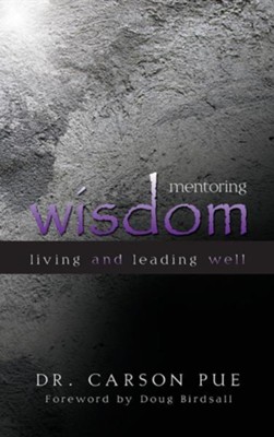 Cover of Mentoring Wisdom: Living and Leading Well