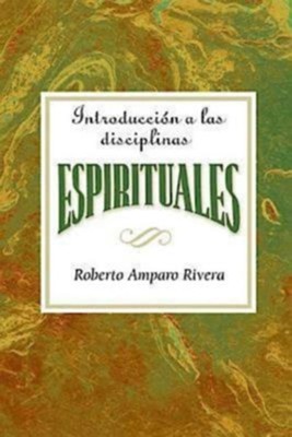 Cover of Introduccion a las disciplinas espirituales AETH: Introduction to the Spiritual Disciplines Spanish AETH - eBook