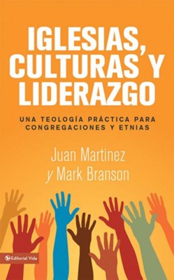 Cover of Iglesias, culturas y liderazgo: Una teologia practica para congregaciones y etnias - eBook