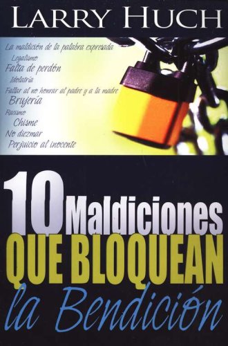Cover of 10 Maldiciones que Bloquean la Bendición (10 Curses That Block The Blessing)