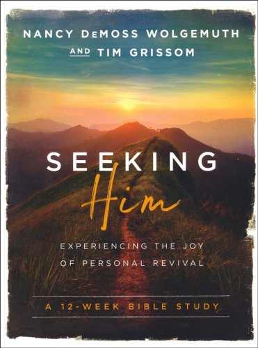 Cover of Seeking Him: Experiencing the Joy of Personal Revival