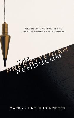 Cover of The Presbyterian Pendulum