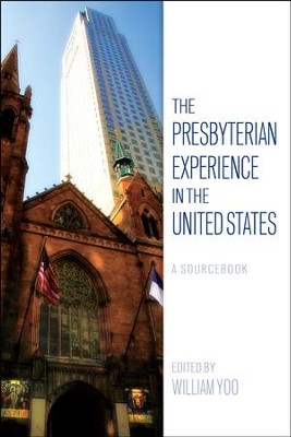 Cover of The Presbyterian Experience in the United States: A Sourcebook - eBook