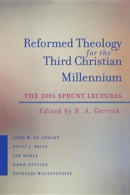Cover of Reformed Theology for the Third Christian Millennium: The 2001 Sprunt Lectures