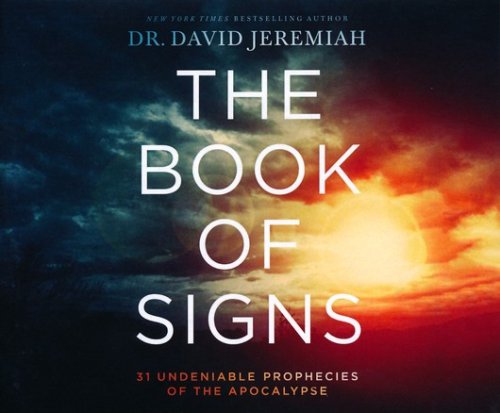 Cover of The Book of Signs: 31 Undeniable Prophecies of the Apocalypse, Unabridged Audiobook on CD