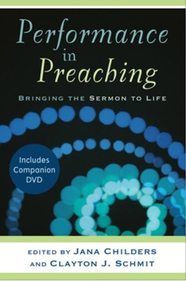Cover of Performance in Preaching: Bringing the Sermon to Life - eBook