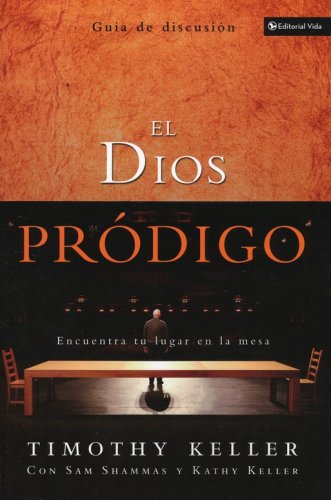 Cover of El Dios Pródigo, Guía de Discusión (The Prodigal God Discussion Guide)