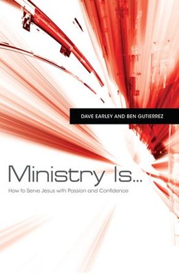 Cover of Ministry Is . . .: How to Serve Jesus with Passion and Confidence - eBook