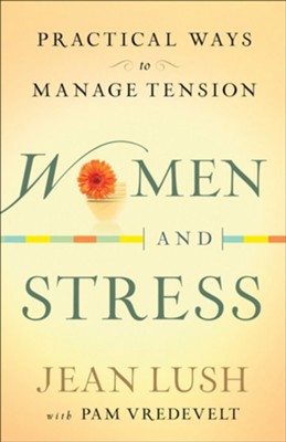 Cover of Women and Stress: Practical Ways to Manage Tension - eBook