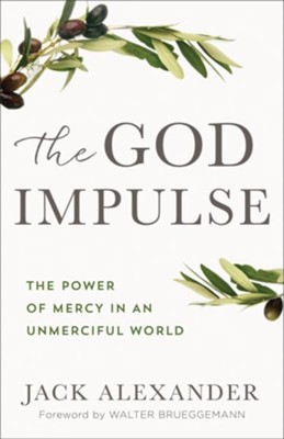 Cover of The God Impulse: The Power of Mercy in an Unmerciful World - eBook