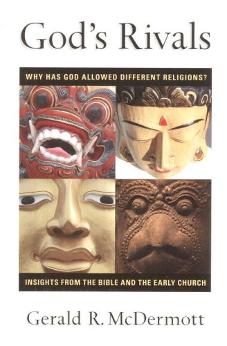Cover of God's Rivals: Why Has God Allowed Different Religions? Insights from the Bible and the Early Church