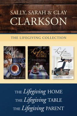 Cover of The Lifegiving Collection: The Lifegiving Table / The Lifegiving Home / The Lifegiving Parent - eBook