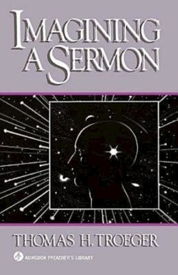 Cover of Imagining a Sermon Introducing the Remedy for Tired, Boring Sermons
