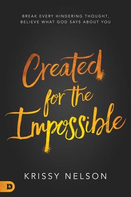 Cover of Created for the Impossible: Break Every Hindering Thought, Believe What God Says About You - eBook