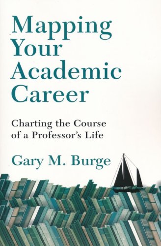 Cover of Mapping Your Academic Career: Charting the Course of a Professor's Life