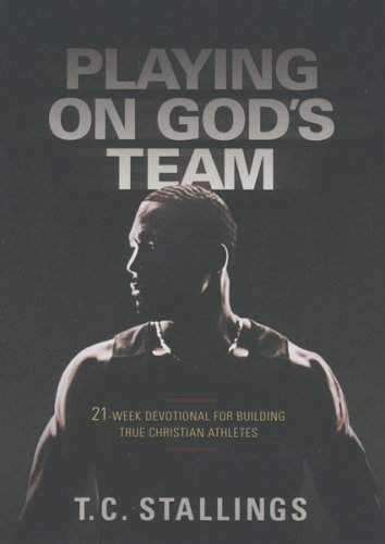 Cover of Playing on God's Team: 21 Week Devotional for Building True Christian Athletes