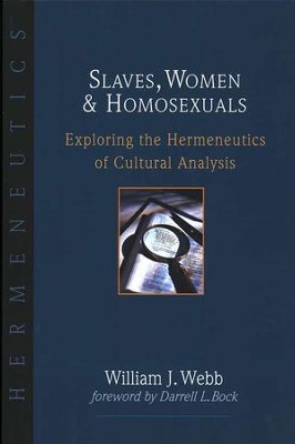 Cover of Slaves, Women & Homosexuals: Exploring the Hermeneutics of Cultural Analysis - eBook