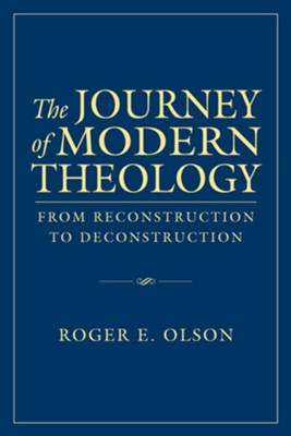 Cover of The Journey of Modern Theology: From Reconstruction to Deconstruction - eBook