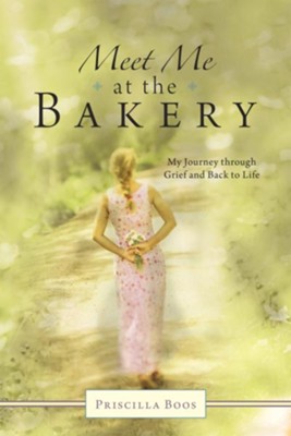 Cover of Meet Me at the Bakery: My Journey Through Grief and Back to Life - eBook