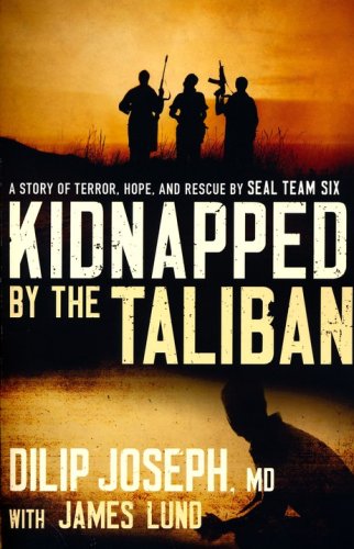 Cover of Kidnapped by the Taliban: A Story of Terror, Hope, and Rescue by SEAL Team Six