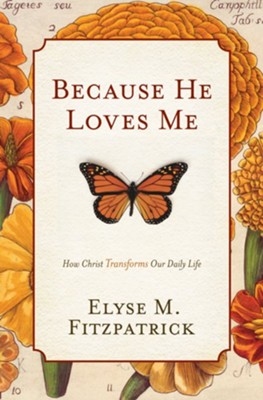Cover of Because He Loves Me: How Christ Transforms Our Daily Life - eBook