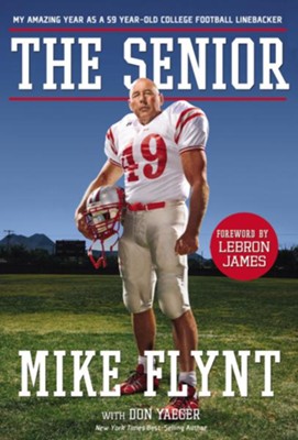 Cover of The Senior: My Amazing Year as a 59-Year-Old College Football Linebacker - eBook
