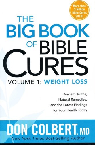 Cover of The Big Book of Bible Cures, Vol. 1: Weight Loss: Ancient Truths, Natural Remedies, and the Latest Findings for Your Health Today