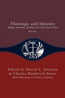 Cover of Theology and Identity: Traditions, Movements, and Polity in the United Church of Christ Revised Edition