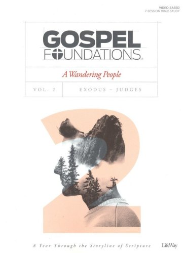 Cover of Gospel Foundations, Volume 2, A Wandering People: Exodus, Judges, Bible Study Book