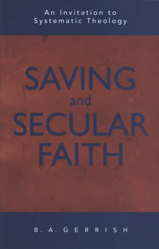 Cover of Saving & Secular Faith: An Invitation to Systematic Theology