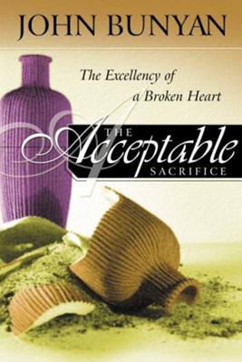 Cover of The Acceptable Sacrifice: The Excellency of a Broken Heart - eBook