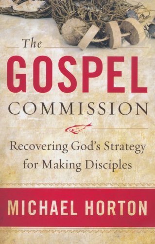 Cover of The Gospel Commission: Recovering God's Strategy for Making Disciples