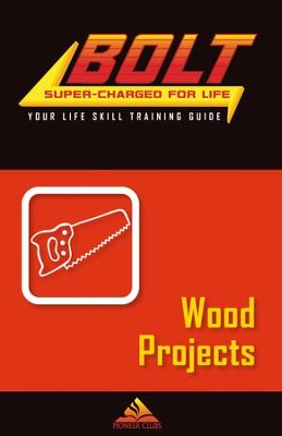 Cover of BOLT Wood Projects Life Skill Training: Guide for Kids, 5 pack