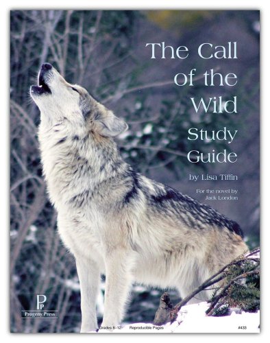Cover of The Call of the Wild Progeny Press Study Guide, Grades 8-12