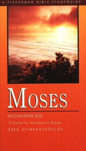 Cover of Moses: Encountering God Fisherman Bible Studies