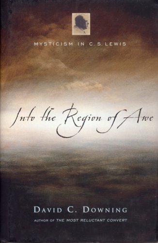 Cover of Into the Region of Awe: Mysticism in C.S. Lewis