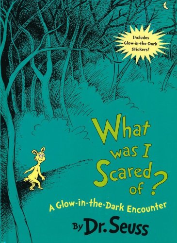 Cover of What Was I Scared Of? 10th Anniversary Edition: A Glow-in-the Dark Encounter