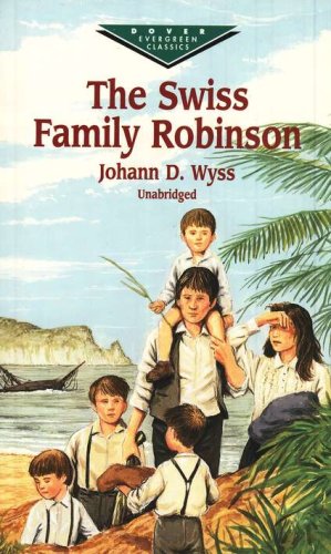 Cover of The Swiss Family Robinson, Unabridged
