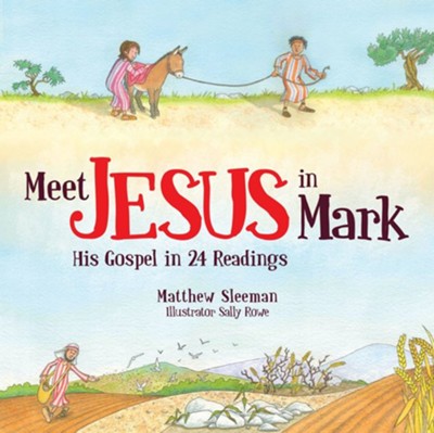 Cover of Meet Jesus in Mark: His Gospel in 24 Readings
