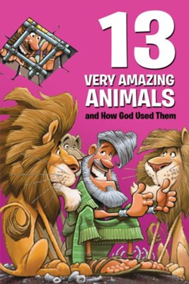 Cover of 13 Very Amazing Animals and How God Used Them - eBook