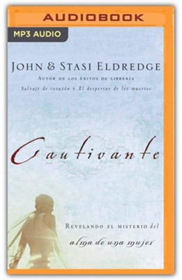 Cover of Cautivante, Narración en Castellano: Revelando el misterio del alma de una mujer (Captivating, Unabridged edition) CD
