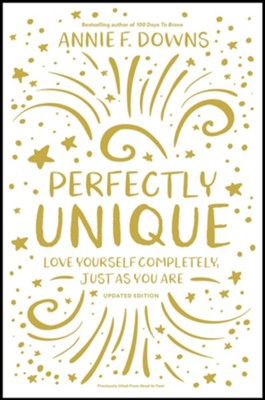 Cover of Perfectly Unique: Love Yourself Completely, Just As You Are - eBook
