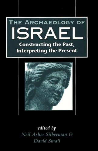 Cover of The Archaeology of Israel: Constructing the Past, Interpreting the Present
