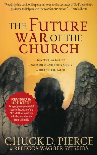 Cover of Future War of the Church: How We Can Defeat Lawlessness and Bring God's Order to Earth