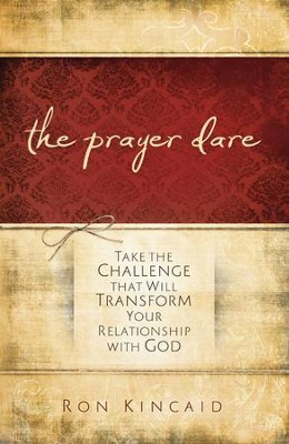 Cover of Prayer Dare, The: Take the Challenge That Will Transform Your Relationship With God - eBook