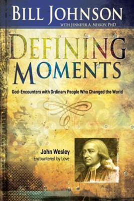 Cover of Defining Moments: John Wesley - eBook