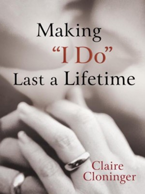 Cover of Making I Do Last a Lifetime - eBook