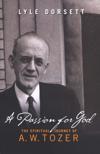 Cover of A Passion for God: The Spiritual Journey of A.W. Tozer